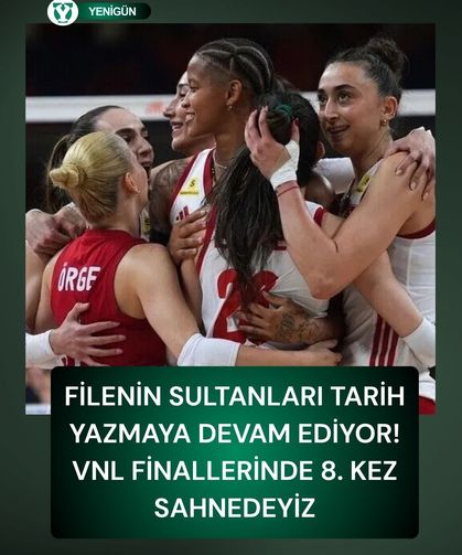 Filenin Sultanları tarih yazmaya devam ediyor: VNL finallerinde 8. kez sahnedeyiz!