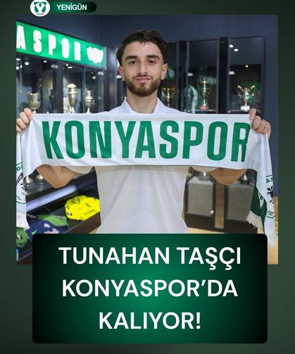 Tunahan Taşçı Konyaspor'da kalıyor!