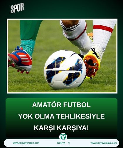 Amatör futbol yok olma tehlikesiyle karşı karşıya!
