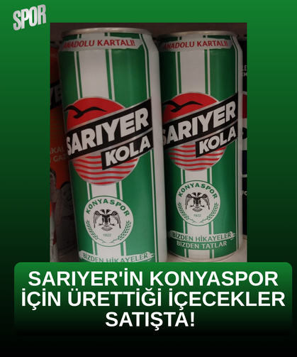 Sarıyer'in Konyaspor için ürettiği içecekler satışta!