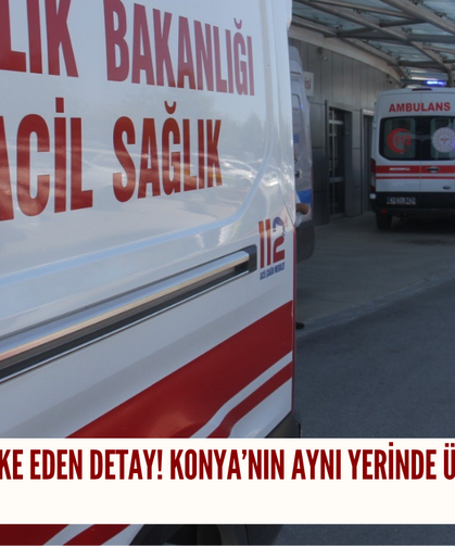 Şoke eden detay! Konya’nın aynı yerinde üç ayrı kaza!
