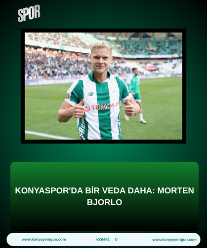 Konyaspor'da bir veda daha: Morten Bjorlo