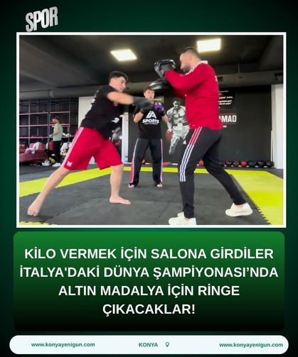 Kilo vermek için salona girdiler: İtalya'daki Dünya Şampiyonası’nda altın madalya için ringe çıkacaklar!