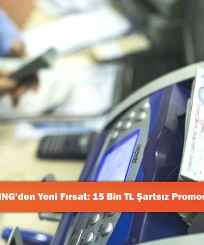 Emeklilere ING’den Yeni Fırsat: 15 Bin TL Şartsız Promosyon Detayı!
