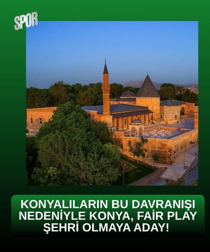Konya, fair-play şehri olmaya aday!