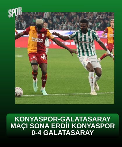 Konyaspor-Galatasaray maçı sona erdi! Konyaspor 0-4 Galatasaray