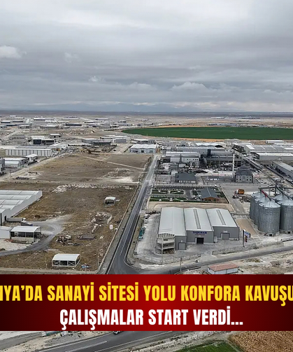 Konya’da sanayi sitesi yolu konfora kavuşuyor! Çalışmalar start verdi…