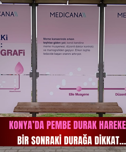 Konya’da pembe durak hareketi! Bir sonraki durağa dikkat…
