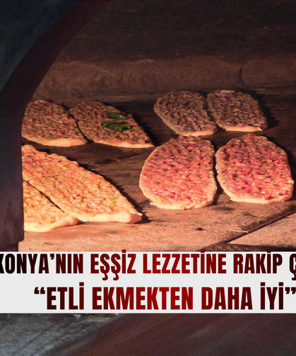 Konya’nın lezzet tahtına sürpriz rakip: Etli ekmeğe meydan okudular!