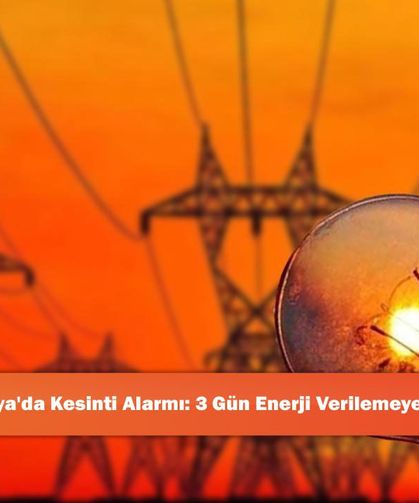 Konya'da Kesinti Alarmı: 3 Gün Enerji Verilemeyecek!