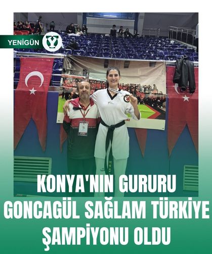 Konya'nın Gururu Goncagül Sağlam Türkiye Şampiyonu oldu