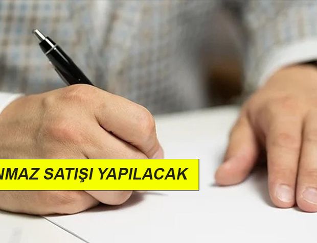 TAŞINMAZ SATIŞI YAPILACAK