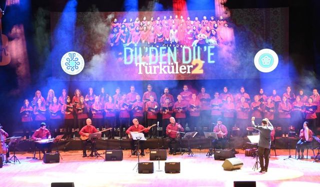 “Dilden Dil’e Türküler 2” konseri gerçekleşti