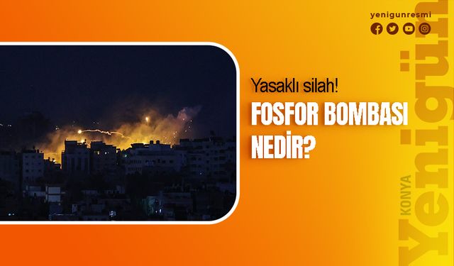 Yasaklı silah: Fosfor bombası