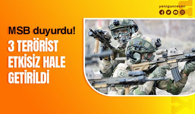 Terörle mücadele hız kesmiyor!
