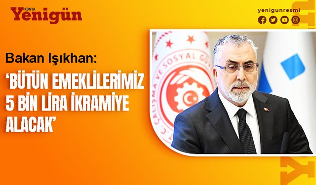 Bakan Işıkhan'dan açıklamalar