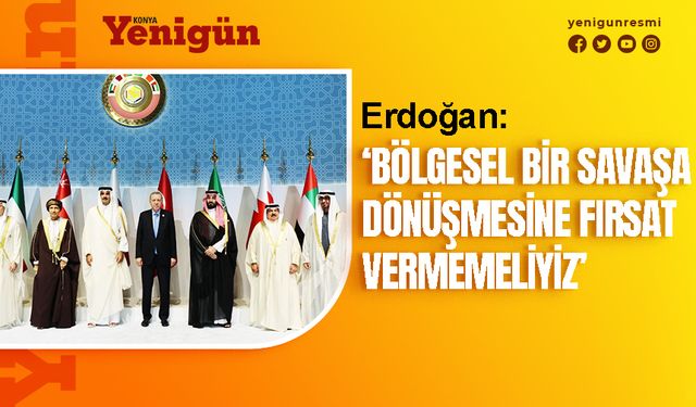 'Bölgesel savaşa dönüşmemeli'