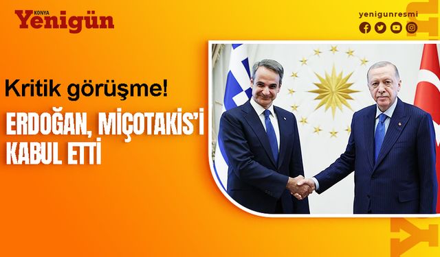 Erdoğan, Miçotakis'i kabul etti