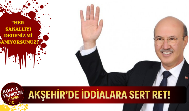 Akşehir'de iddialara sert ret!