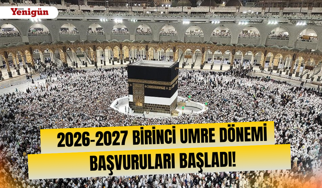 2026-2027 birinci Umre dönemi başvuruları başladı!