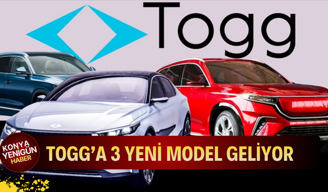 TOGG'a 3 yeni model geliyor