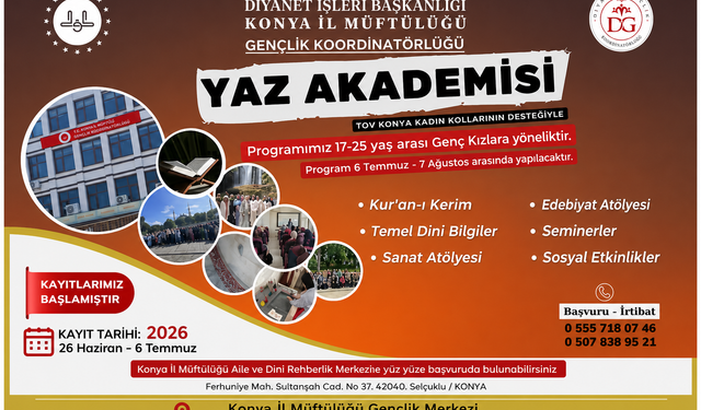 Genç kızlar için büyük fırsat: Konya İl Müftülüğü Yaz Akademisi kayıtları başladı!