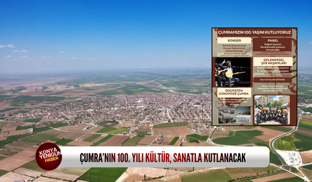 Çumra’nın 100. yılı kültür, sanatla kutlanacak