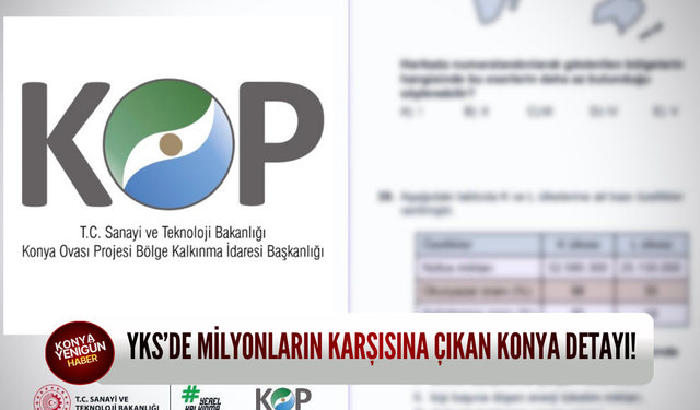 YKS’de milyonların karşısına çıkan Konya detayı!