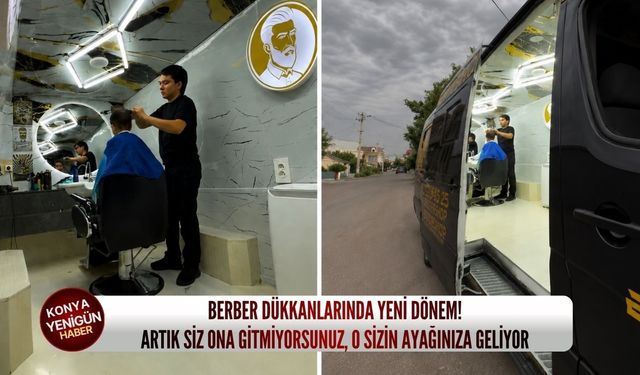 Berber dükkanlarında yeni dönem! Artık siz ona gitmiyorsunuz, o sizin ayağınıza geliyor