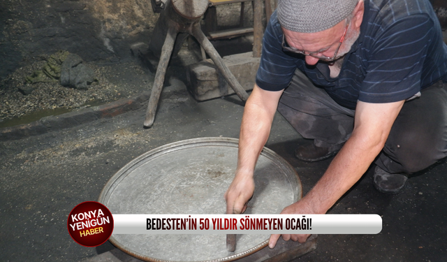 Bedesten’in 50 yıldır sönmeyen ocağı!