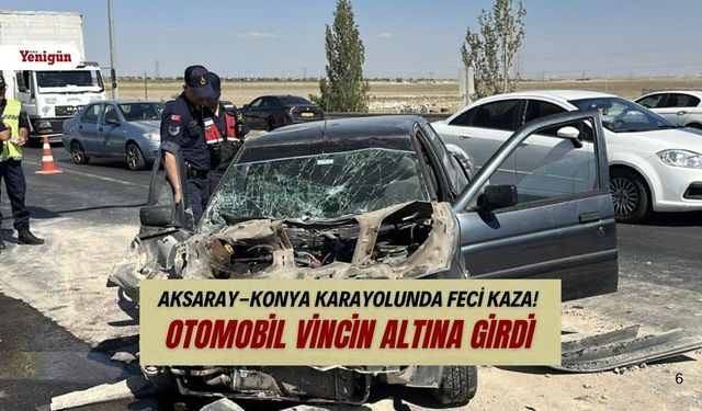 Aksaray-Konya Karayolunda feci kaza! Vincin altına giren otomobilde 3 kişi ağır yaralandı