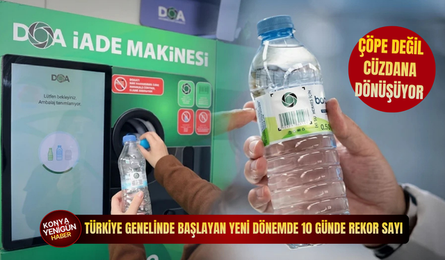 Çöpe değil cüzdana dönüşüyor: Türkiye genelinde başlayan yeni dönemde 10 günde rekor sayı