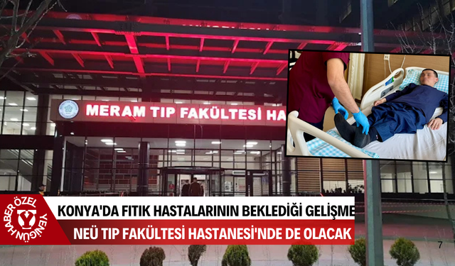Konya'da fıtık hastalarının beklediği gelişme! NEÜ Tıp Fakültesi Hastanesi'nde de olacak