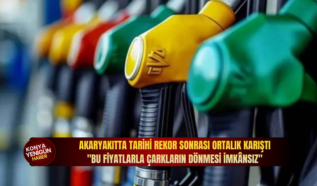 Akaryakıtta tarihi rekor sonrası ortalık karıştı: "Bu fiyatlarla çarkların dönmesi imkânsız"