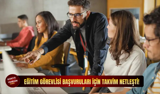 Eğitim görevlisi başvuruları için takvim netleşti!