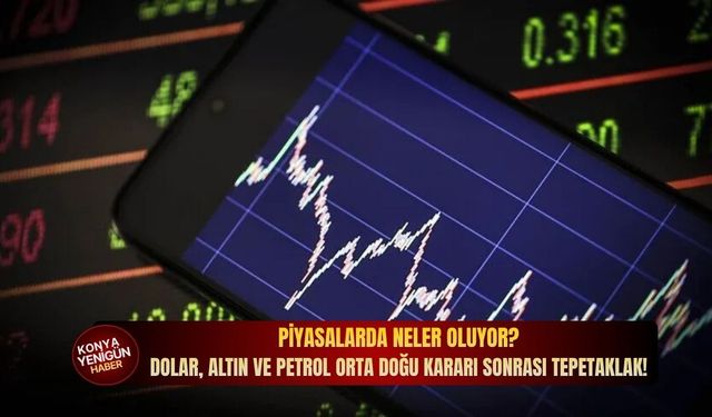 Piyasalarda neler oluyor? Dolar, altın ve petrol Orta Doğu kararı sonrası tepetaklak!