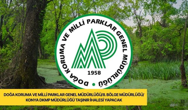 Doğa Koruma ve Milli Parklar Genel Müdürlüğü 8. Bölge Müdürlüğü Konya DKMP Müdürlüğü taşınır ihalesi
