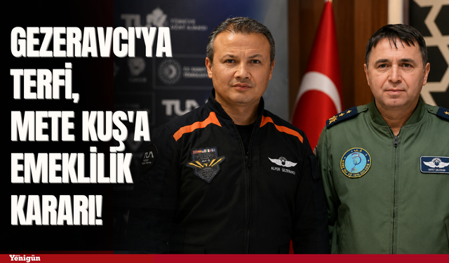 TSK'da büyük değişim! Alper Gezeravcı'ya terfi, Mete Kuş'a emeklilik