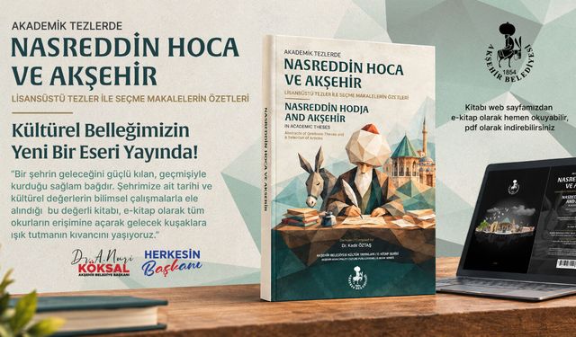 Akşehir Belediyesi’nden kültürel mirasa akademik dokunuş!