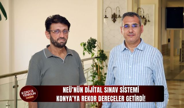 NEÜ’nün dijital sınav sistemi rekor dereceler getirdi!