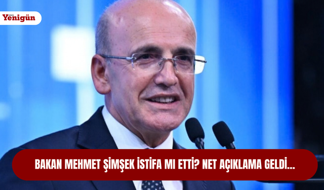Bakan Mehmet Şimşek istifa mı etti? Net açıklama geldi…