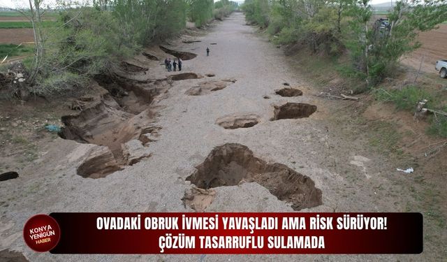 Ovadaki obruk ivmesi yavaşladı ama risk sürüyor!