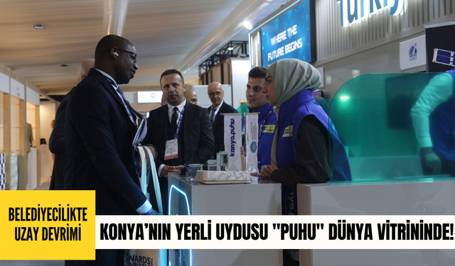 Belediyecilikte uzay devrimi: Konya’nın yerli uydusu "PUHU" dünya vitrininde!
