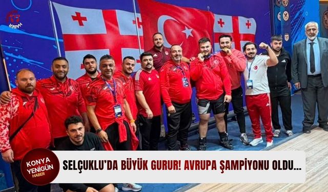 Selçuklu’da büyük gurur! Avrupa şampiyonu oldu…