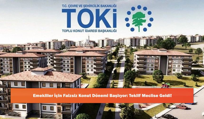 Emeklilere Müjde: Sıfır Faizli Konut İmkanı