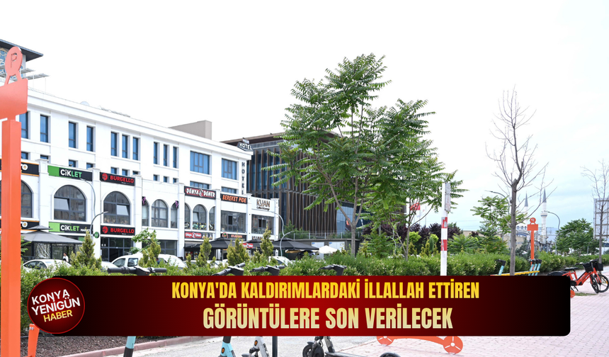 Konya'da kaldırımlardaki illallah ettiren görüntülere son verilecek
