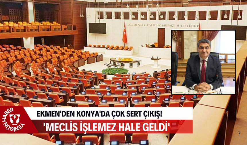 Ekmen'den Konya'da çok sert çıkış! 'Meclis işlemez hale geldi'