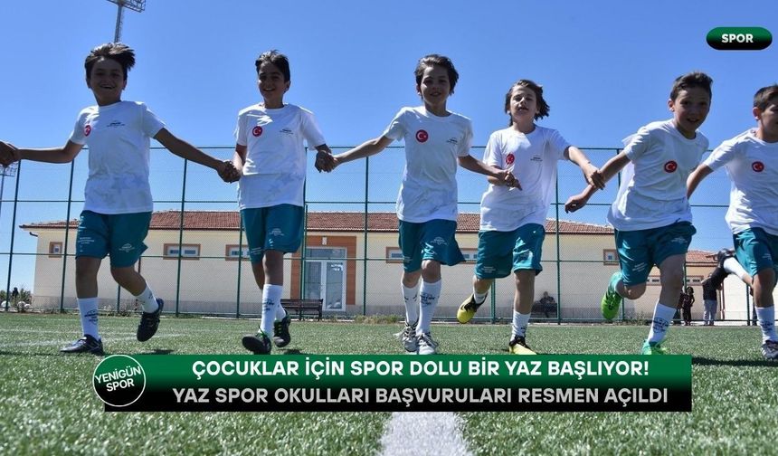 Çocuklar için spor dolu bir yaz başlıyor: Yaz Spor Okulları başvuruları resmen açıldı!