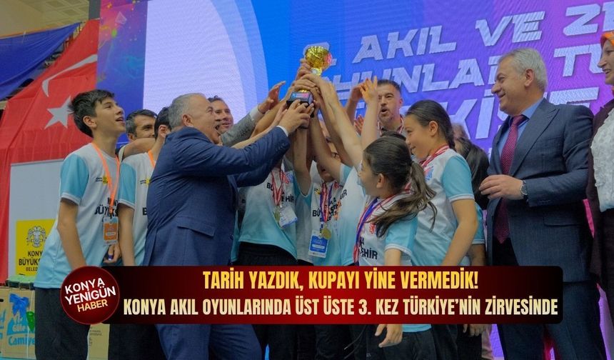 Tarih yazdık, kupayı yine vermedik! Konya akıl oyunlarında üst üste 3. kez Türkiye’nin zirvesinde!
