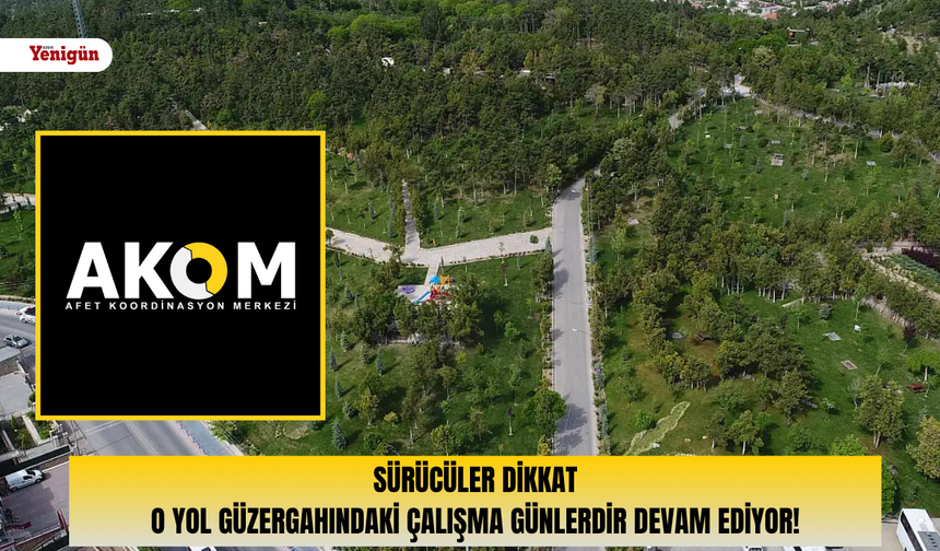 Sürücüler dikkat: O yol güzergahındaki çalışma günlerdir devam ediyor!
